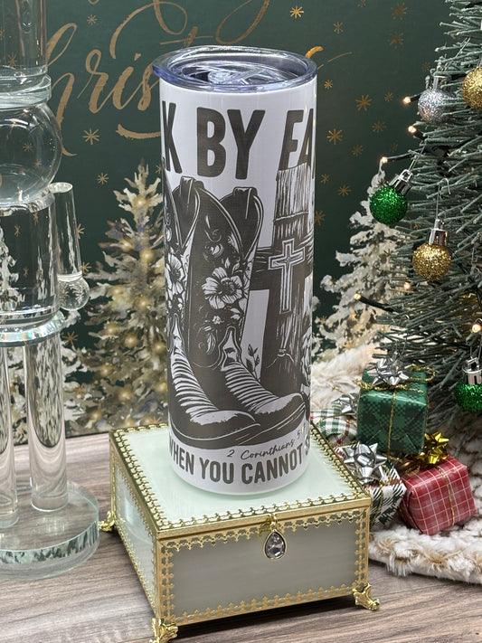 20oz Skinny Engraved Tumbler "Walk by Faith"