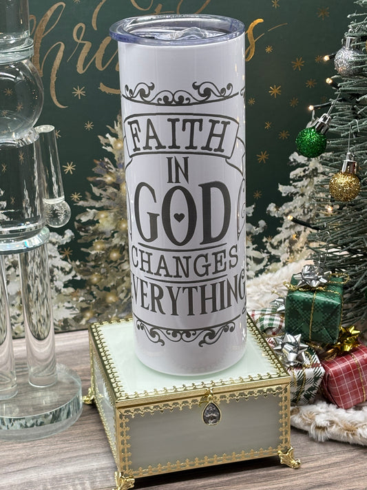 20oz Engraved Skinny Tumbler "Faith in God Changes Everything"